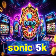 sonic 5k