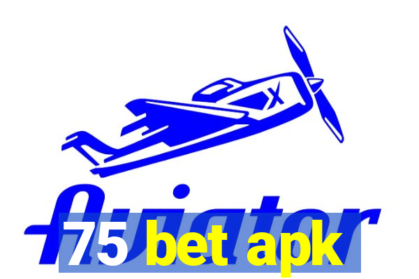 75 bet apk