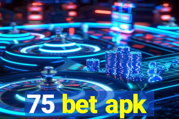 75 bet apk