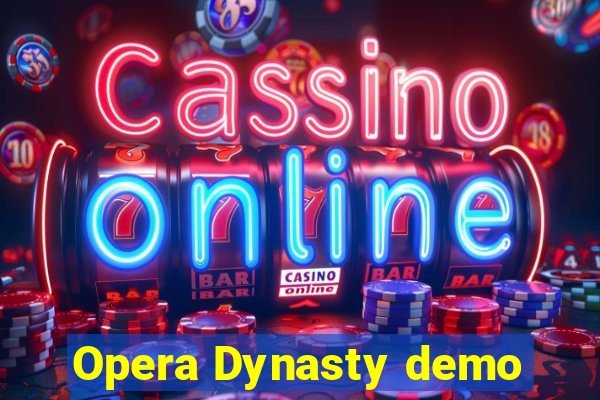 Opera Dynasty demo