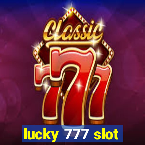 lucky 777 slot