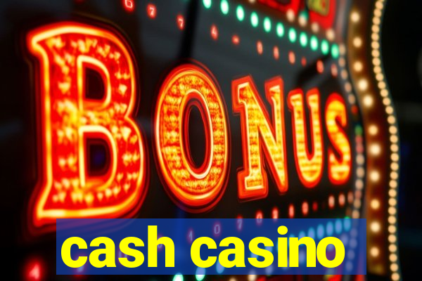 cash casino