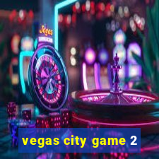 vegas city game 2