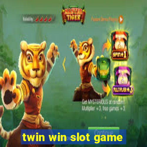 twin win slot game