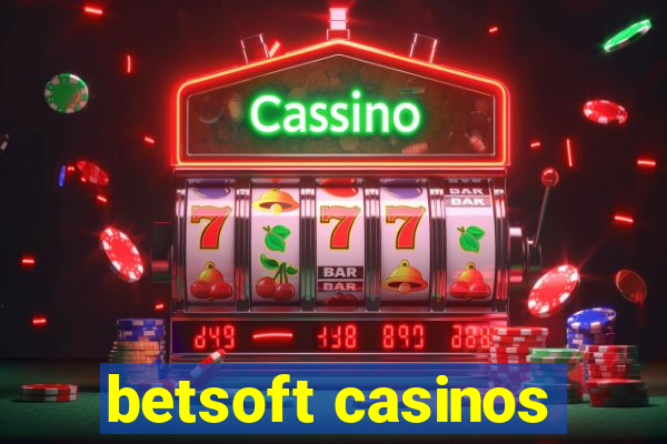 betsoft casinos