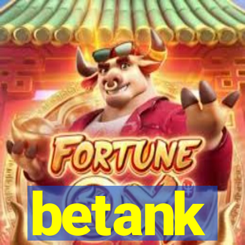 betank