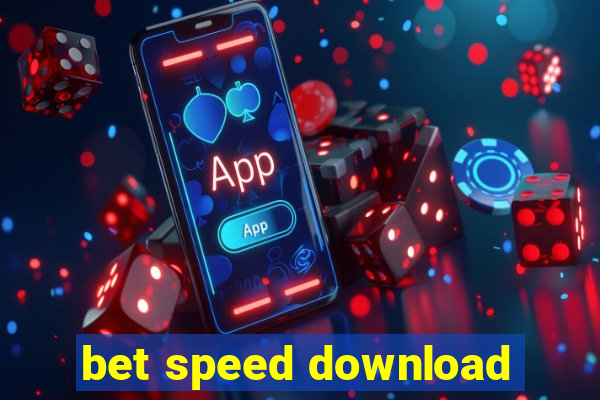 bet speed download