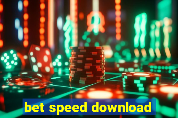 bet speed download