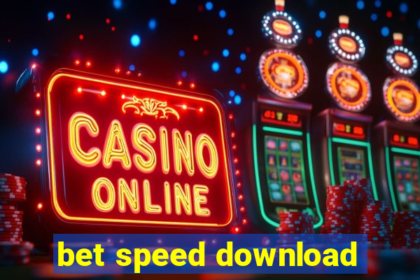 bet speed download