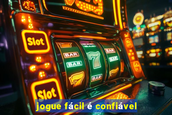 jogue fácil é confiável