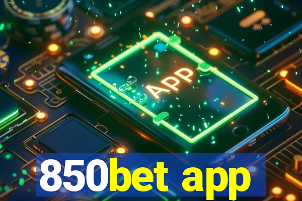 850bet app