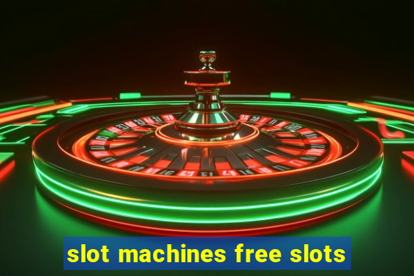 slot machines free slots