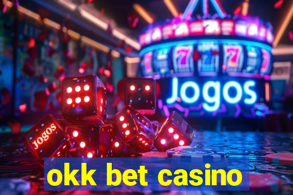 okk bet casino