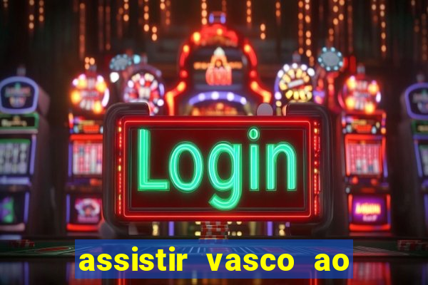 assistir vasco ao vivo futemax