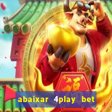 abaixar 4play bet baixar app