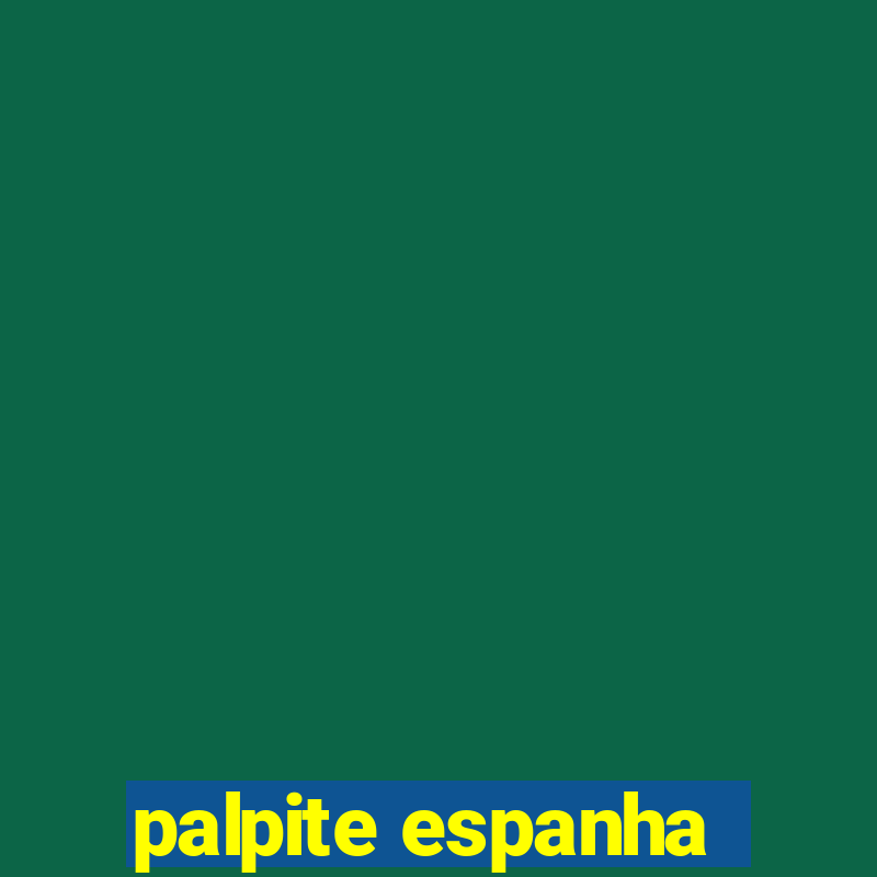 palpite espanha