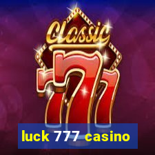 luck 777 casino