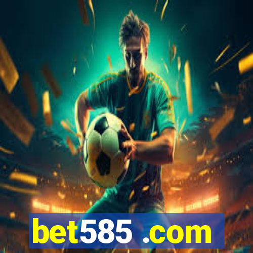 bet585 .com