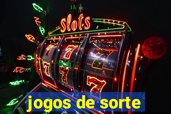 jogos de sorte