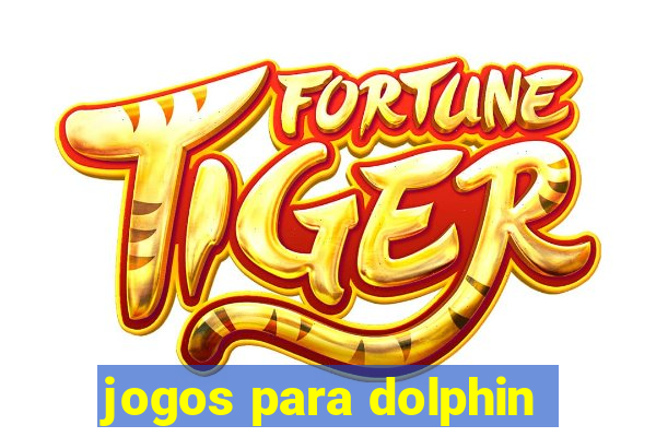 jogos para dolphin