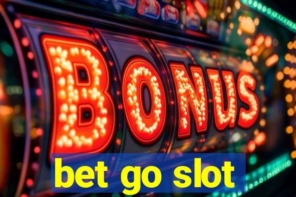 bet go slot