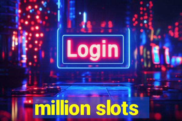 million slots