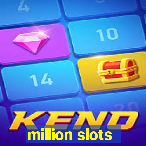 million slots