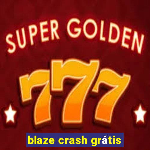 blaze crash grátis