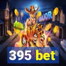 395 bet