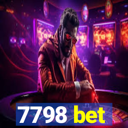 7798 bet