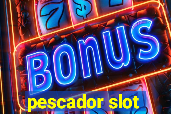 pescador slot