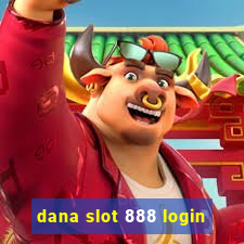 dana slot 888 login