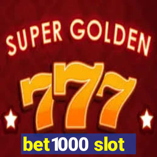 bet1000 slot