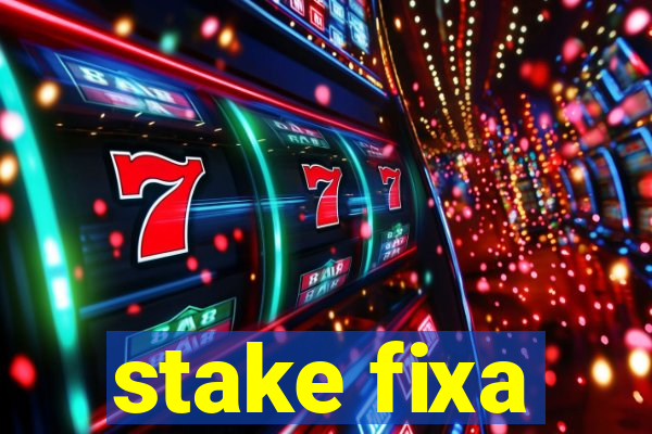 stake fixa