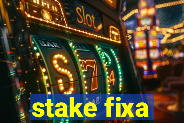 stake fixa