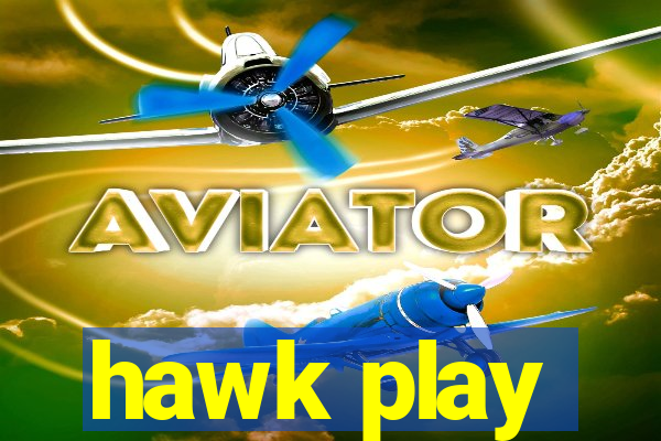 hawk play