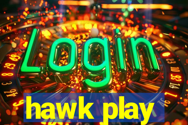 hawk play