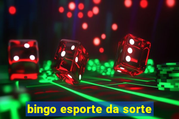 bingo esporte da sorte