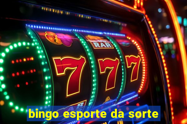 bingo esporte da sorte