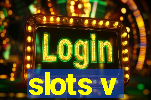 slots v