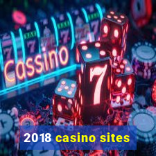 2018 casino sites