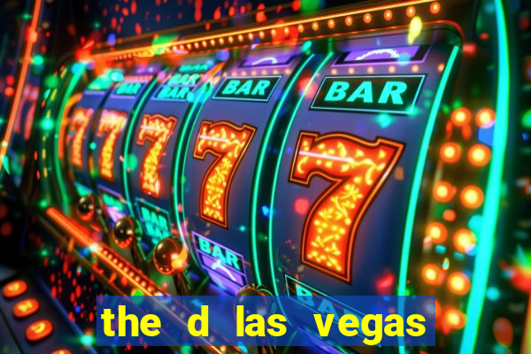 the d las vegas hotel and casino