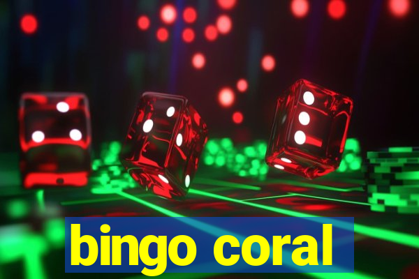 bingo coral