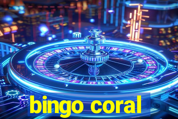 bingo coral