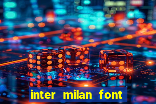 inter milan font free download