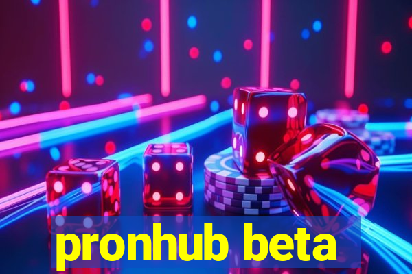 pronhub beta