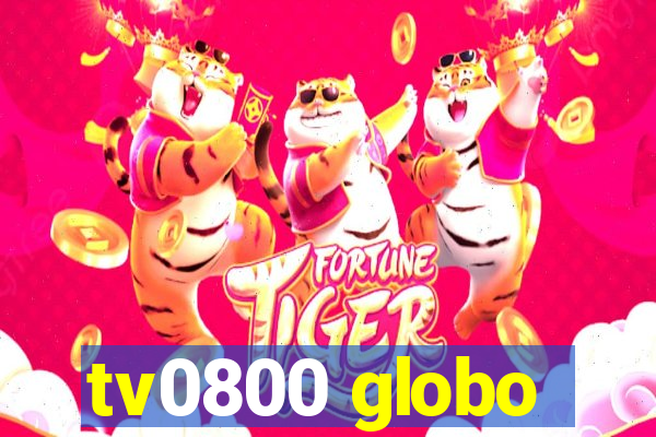 tv0800 globo