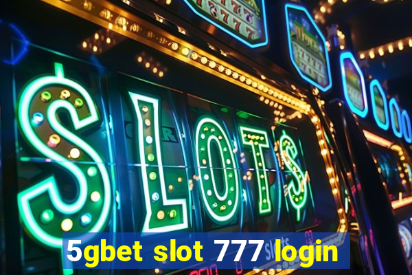 5gbet slot 777 login