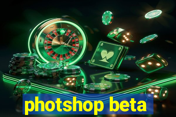 photshop beta