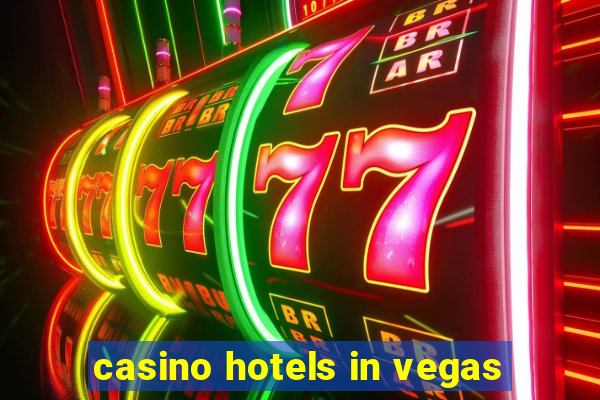 casino hotels in vegas